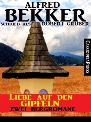 cover image of Liebe auf den Gipfeln--Zwei Bergromane